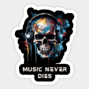 Music Never Dies T Shirt Unisex Music Lover Cotton Tee Casual Music Inspired T Shirt Music Theme Top Music Enthusiast Gift Unique Music Tee Sticker